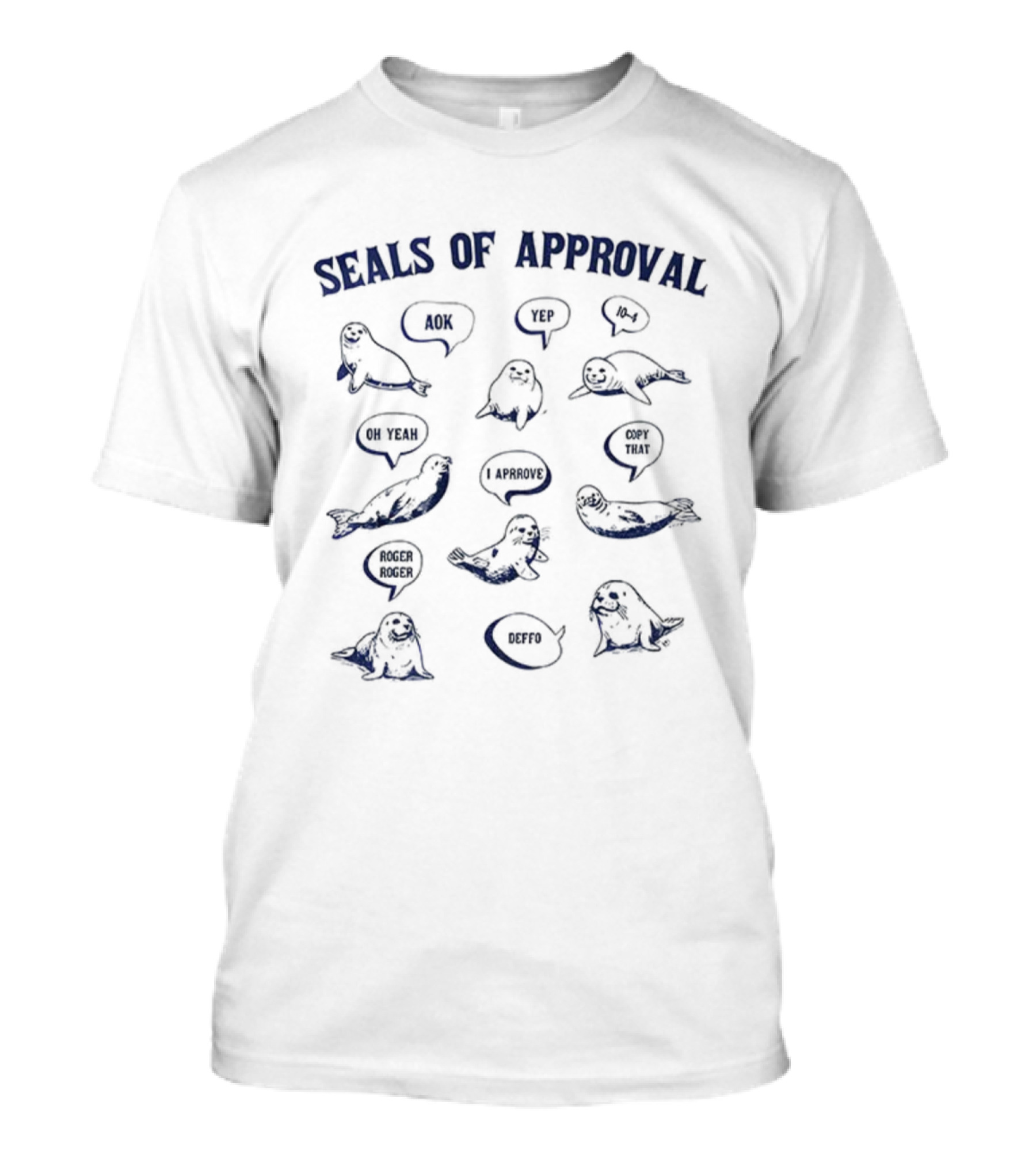 Seals Of Approval Funny Seal Sayings Just Beachy Arctic Nice I Approve Nailed It T-Shirt