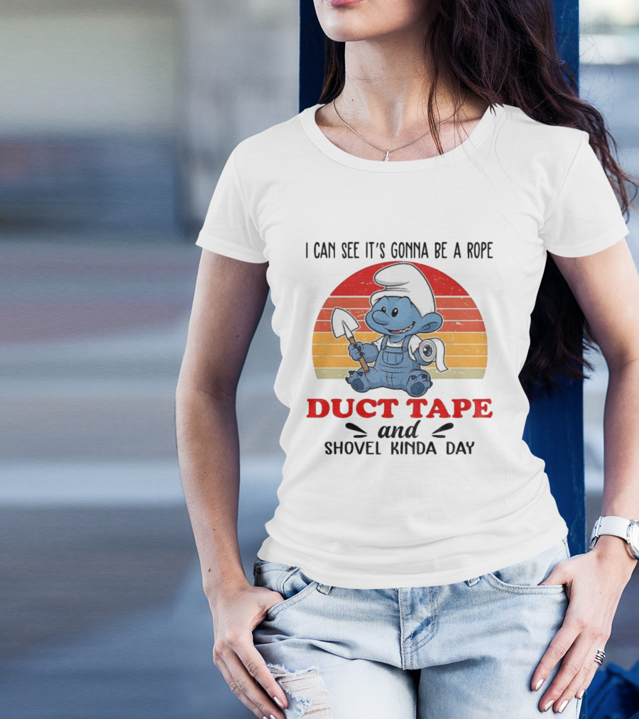 Vintage Smurf Rope Duct Tape Shovel Kinda Day T-Shirt