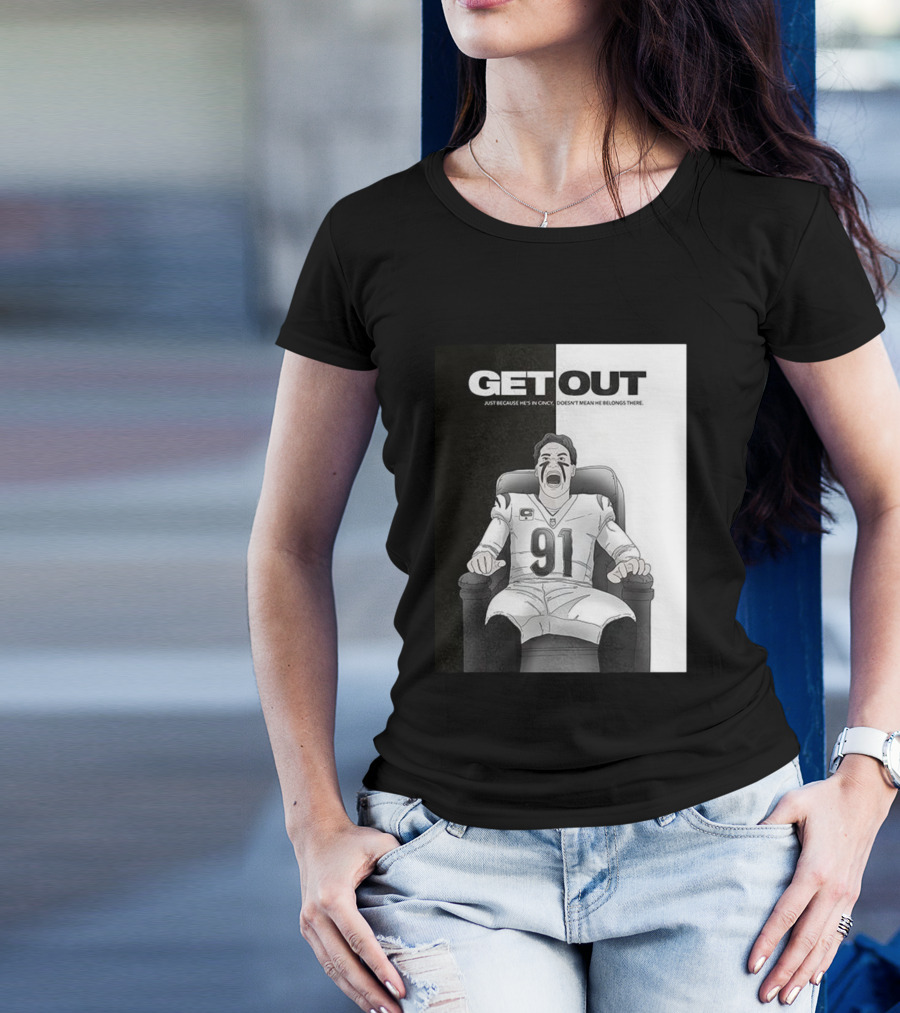 Get Out Just Because He's In Cincy Doesn't Mean He Belongs There 91 Football Player In Chair T-Shirt