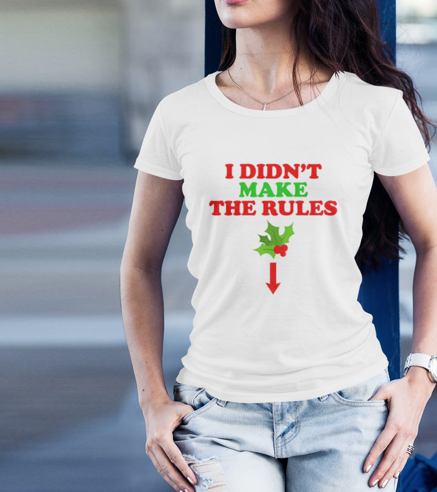 I Didn’t Make The Rules Christmas 2025 Holly Berry Arrow T-Shirt