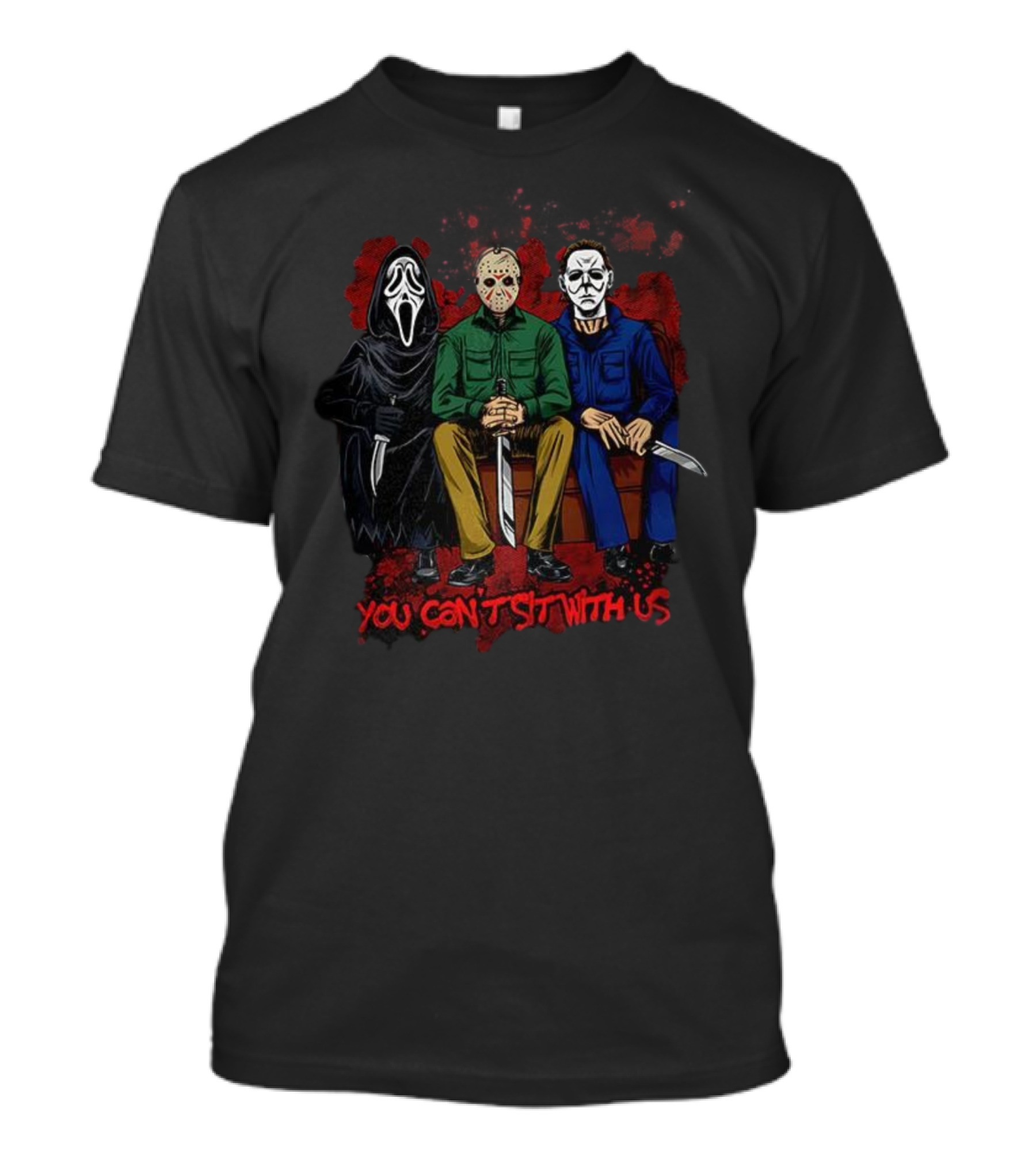 Ghostface Jason Michael You Can’t Sit With Us Halloween Horror Villains T-Shirt