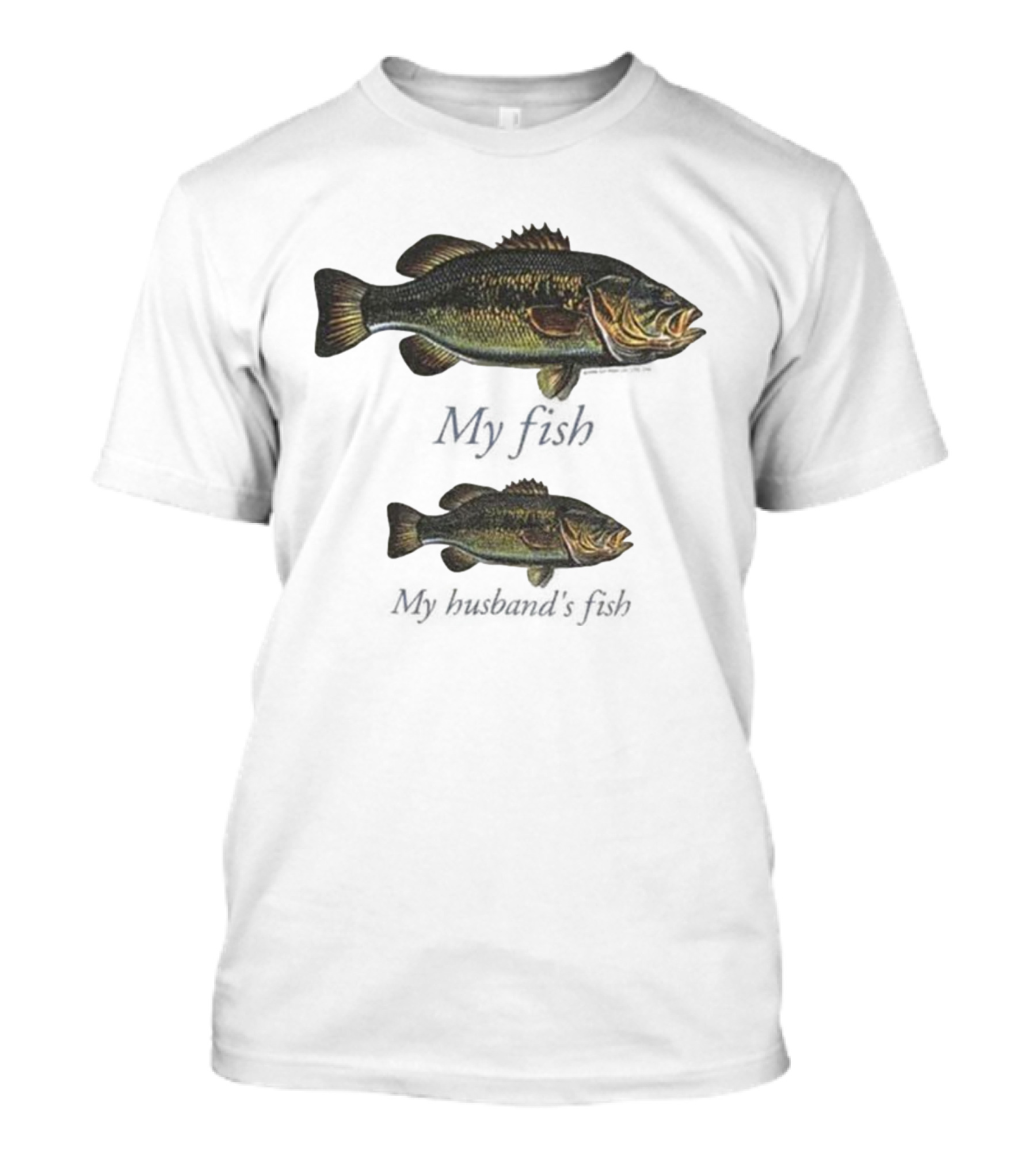 My Fish My Husband’s Fish Fishing Humor T-Shirt