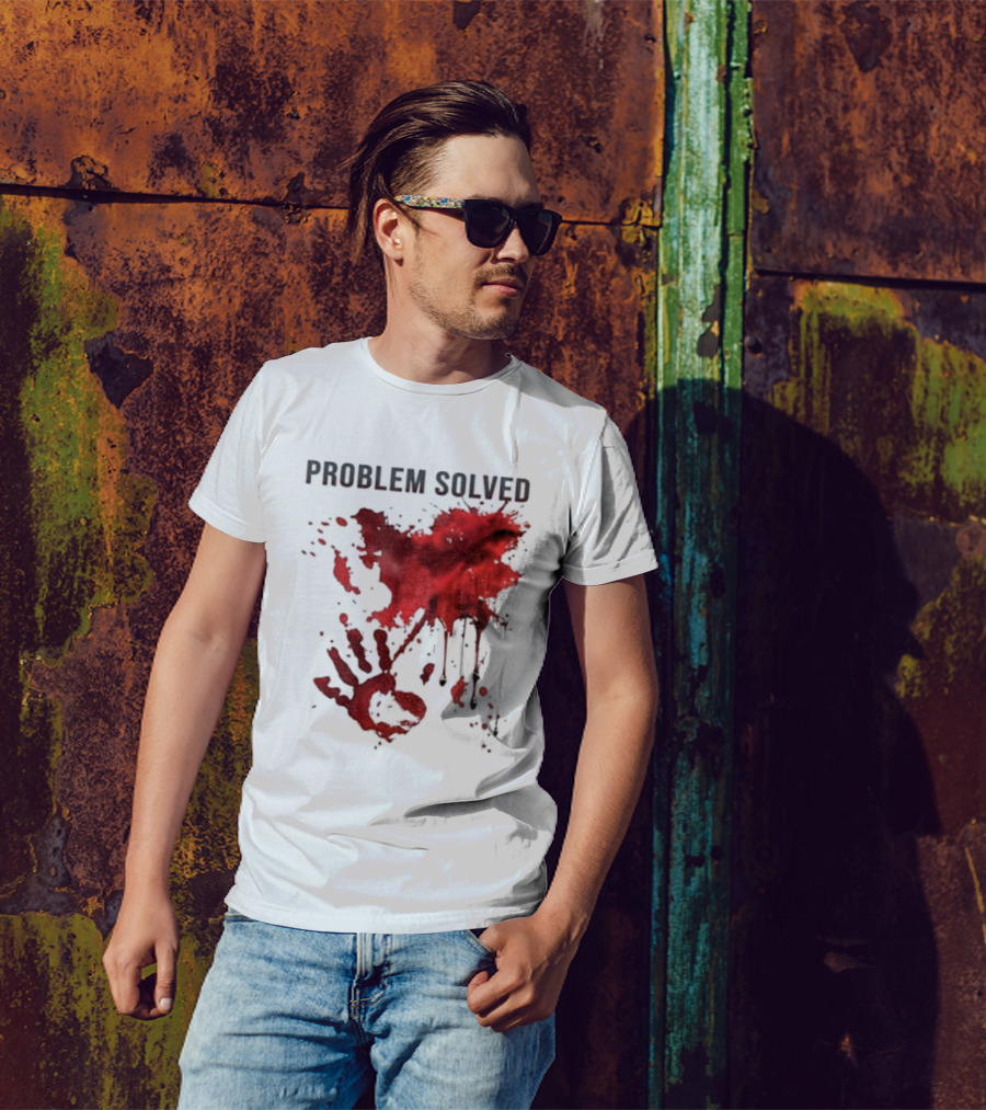 Problem Solved Bloody Handprint And Splatter Design T-Shirt