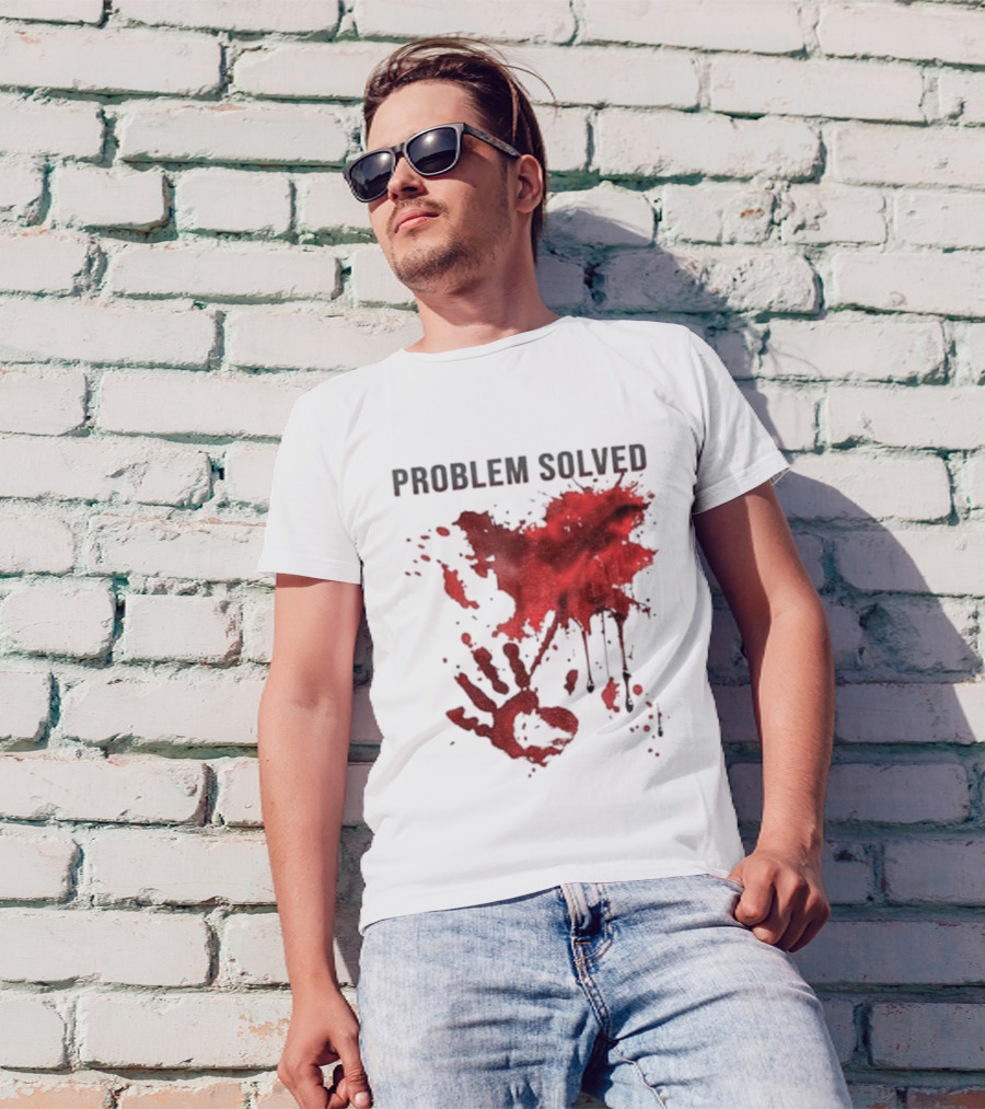 Problem Solved Bloody Handprint And Splatter Design T-Shirt