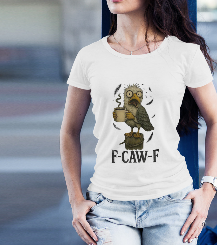 F’CAW F Cartoon Bird With Coffee Cup T-Shirt