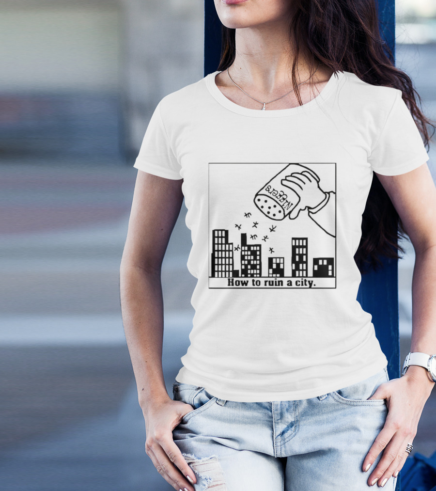How To Ruin A City Caricature Salt Shaker Over City Skyline T-Shirt