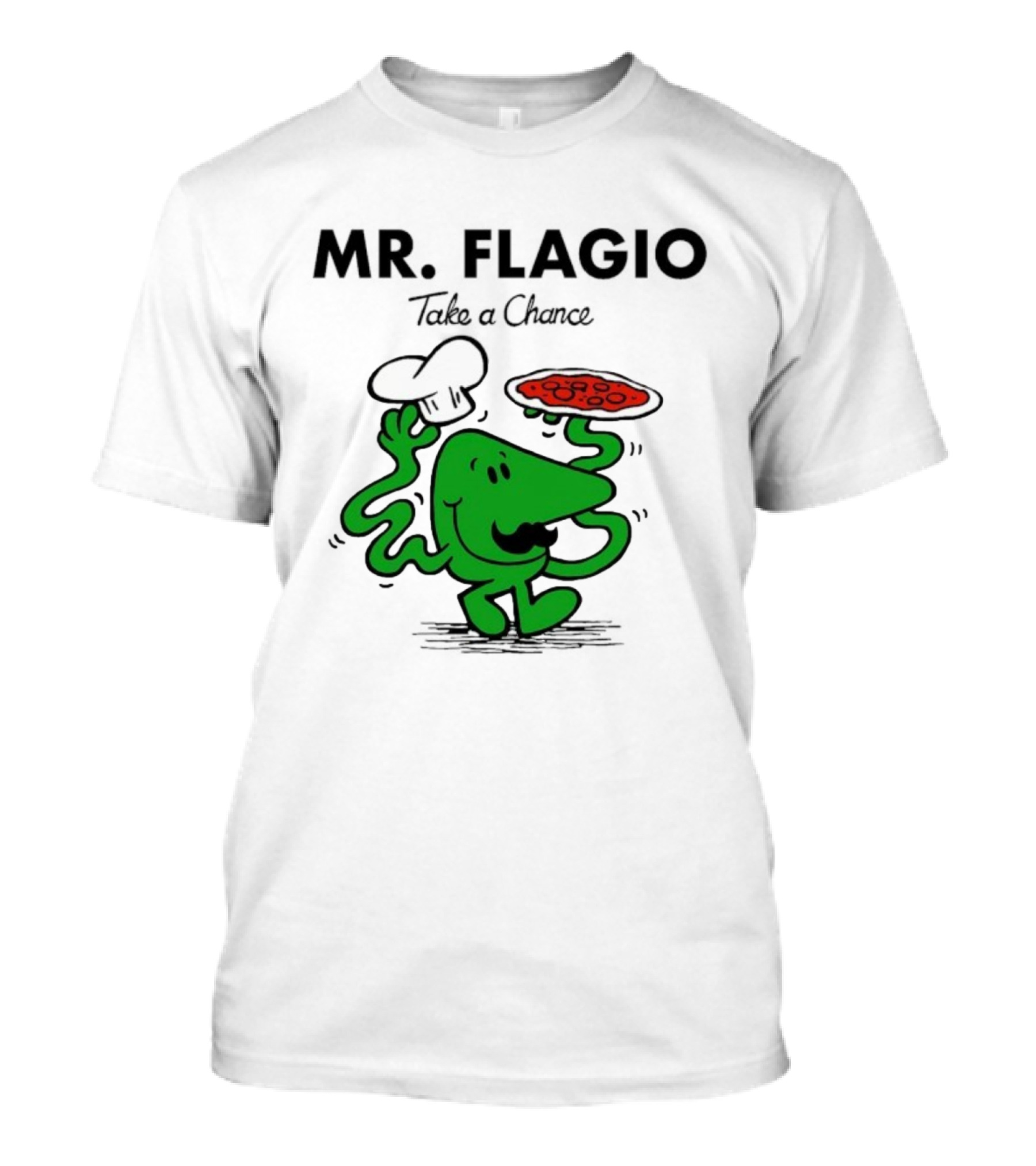 Mr. Flagio Take A Chance Chef Pizza T-Shirt