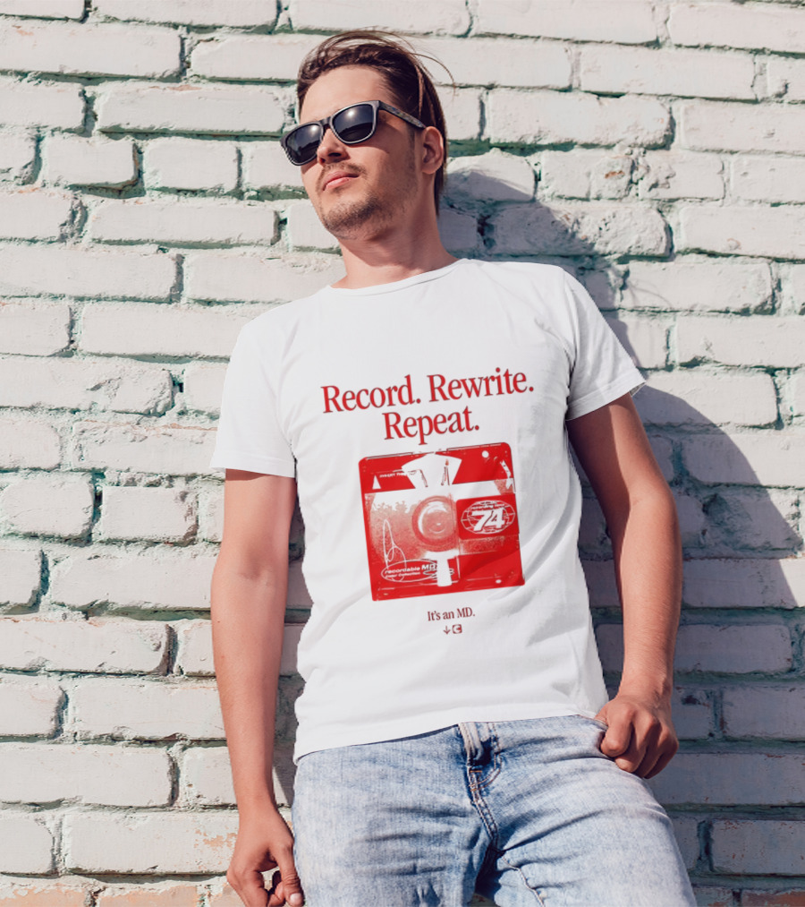 Record Rewrite Repeat It's An MD Retro Cassette 721 T-Shirt