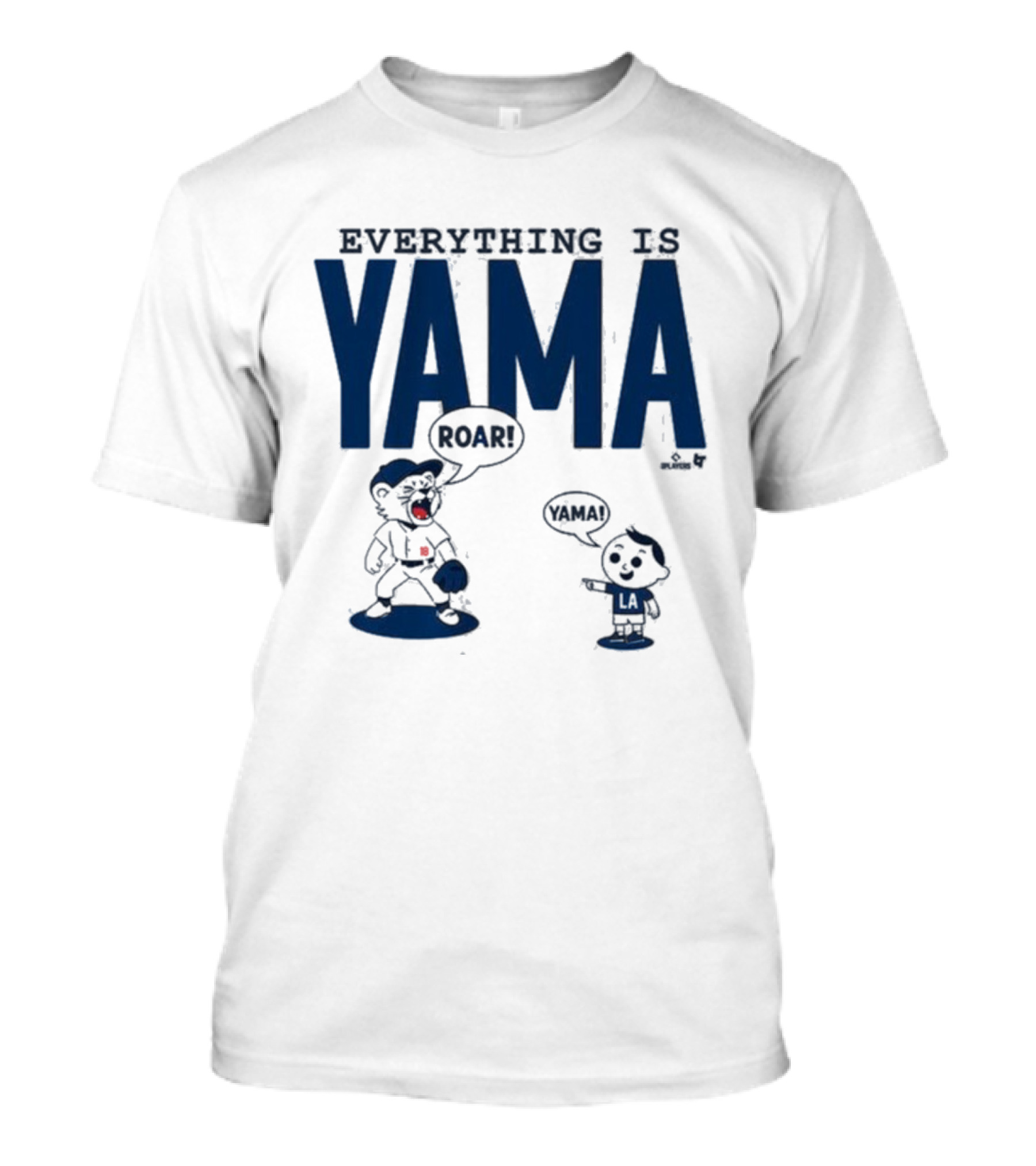 Everything Is Yama Roar Dodgers 2025 World Series Champions T-Shirt