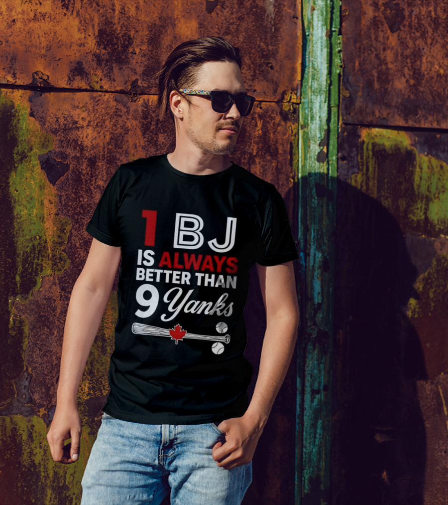 1 BJ Is Always Better Than 9 Yanks Baseball Canada Flag T-Shirt