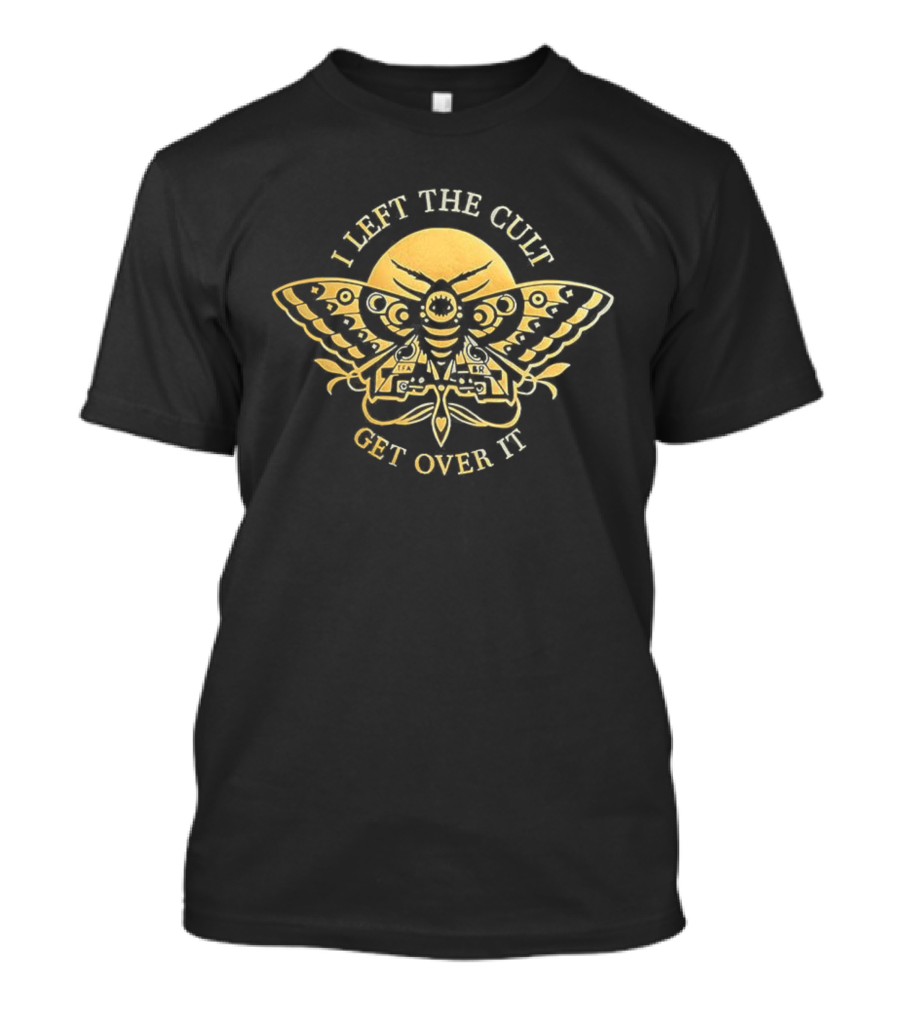 I Left The Cult Moth Illustration Get Over It T-Shirt