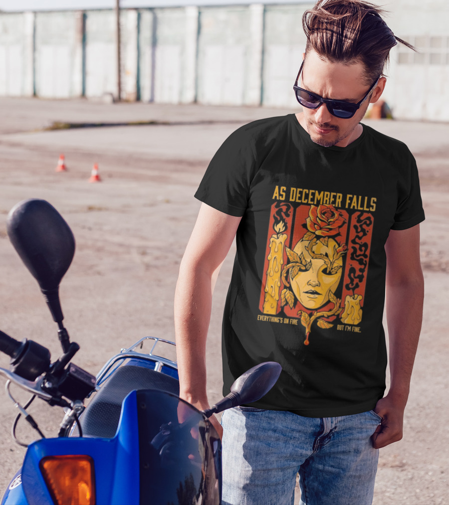 As December Falls Everything’s On Fire But I’m Fine Candle Face And Roses T-Shirt