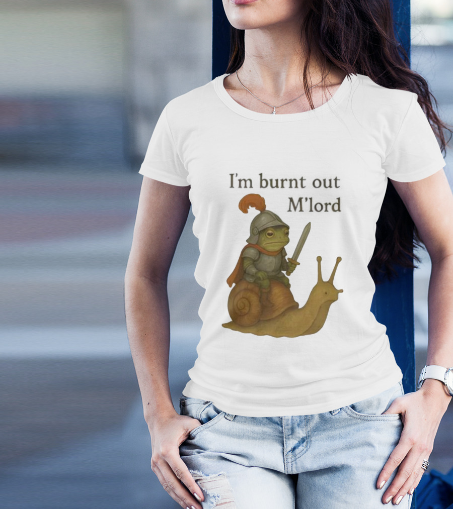 Frog Knight Riding Snail I'm Burnt Out M'lord T-Shirt