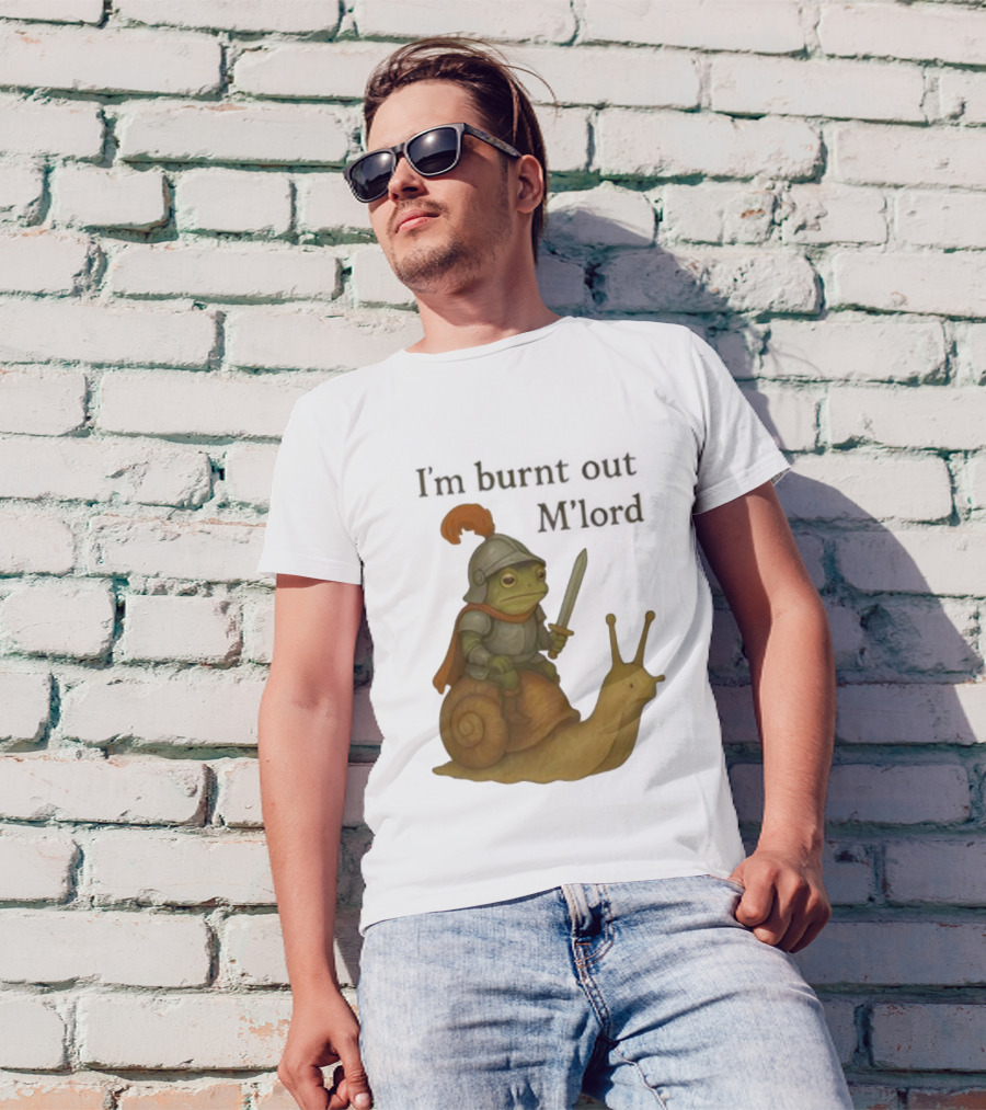 Frog Knight Riding Snail I'm Burnt Out M'lord T-Shirt