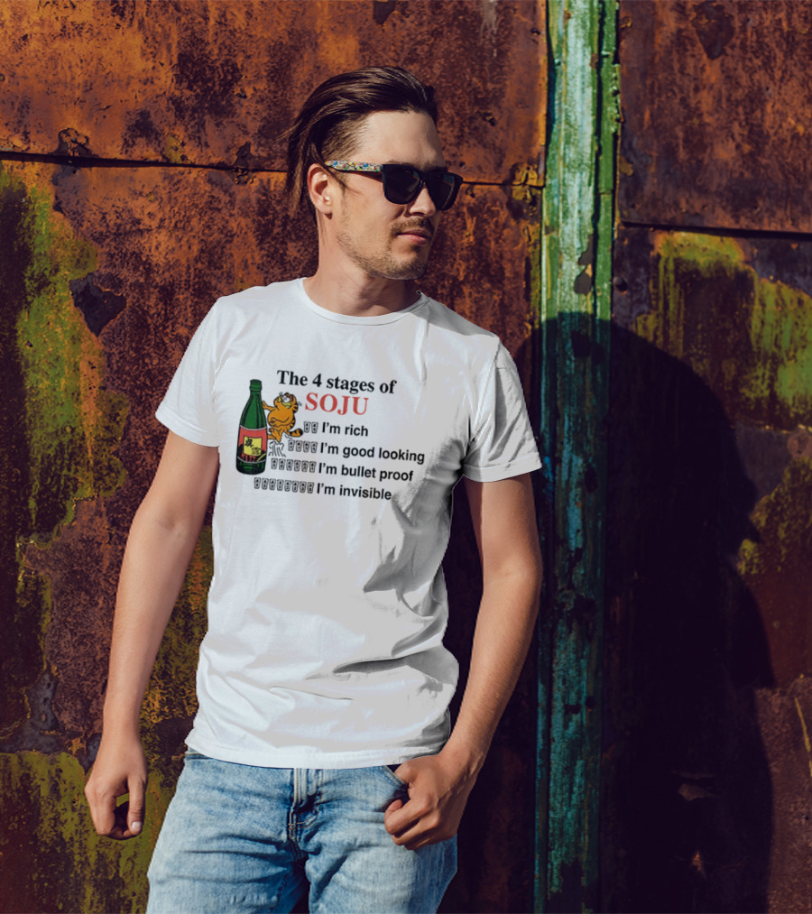 Orange Cat The 4 Stages Of Soju I'm Rich Good Looking Bullet Proof Invisible T-Shirt