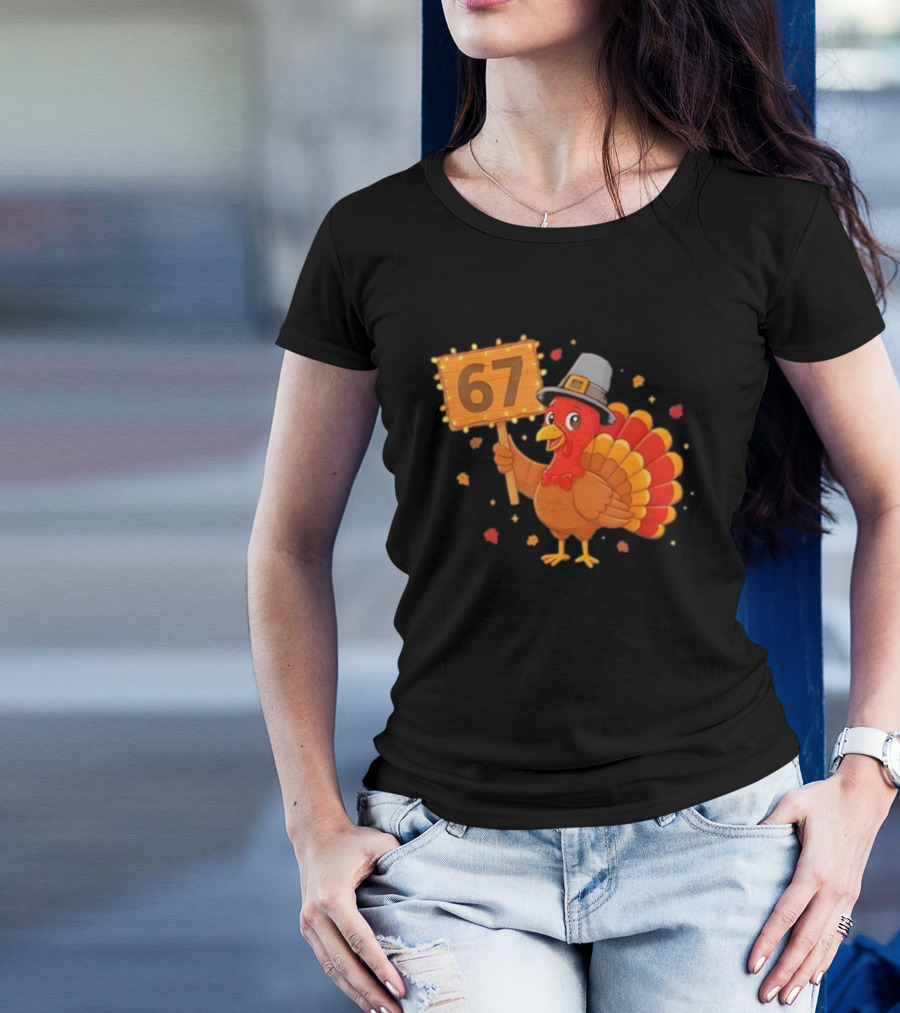 67 Turkey With Pilgrim Hat Thanksgiving Humor T-Shirt
