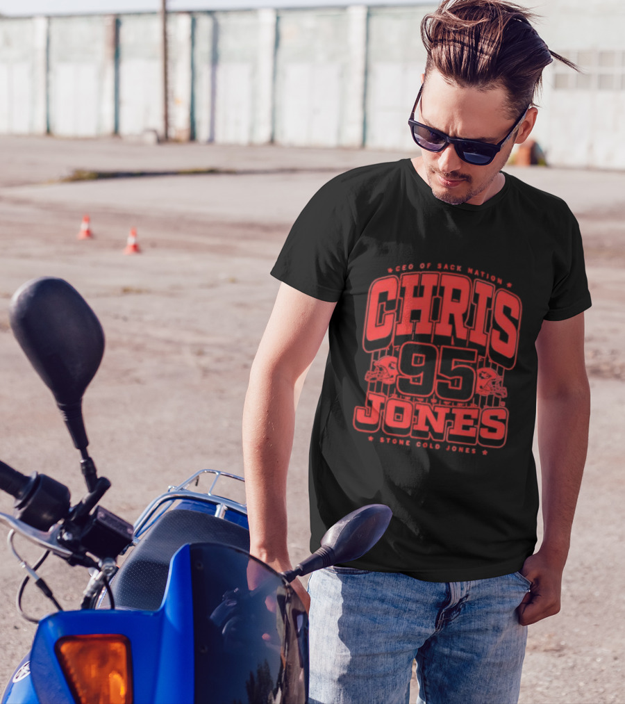 Chris Jones 95 CEO Of Sack Nation Stone Cold Jones T-Shirt