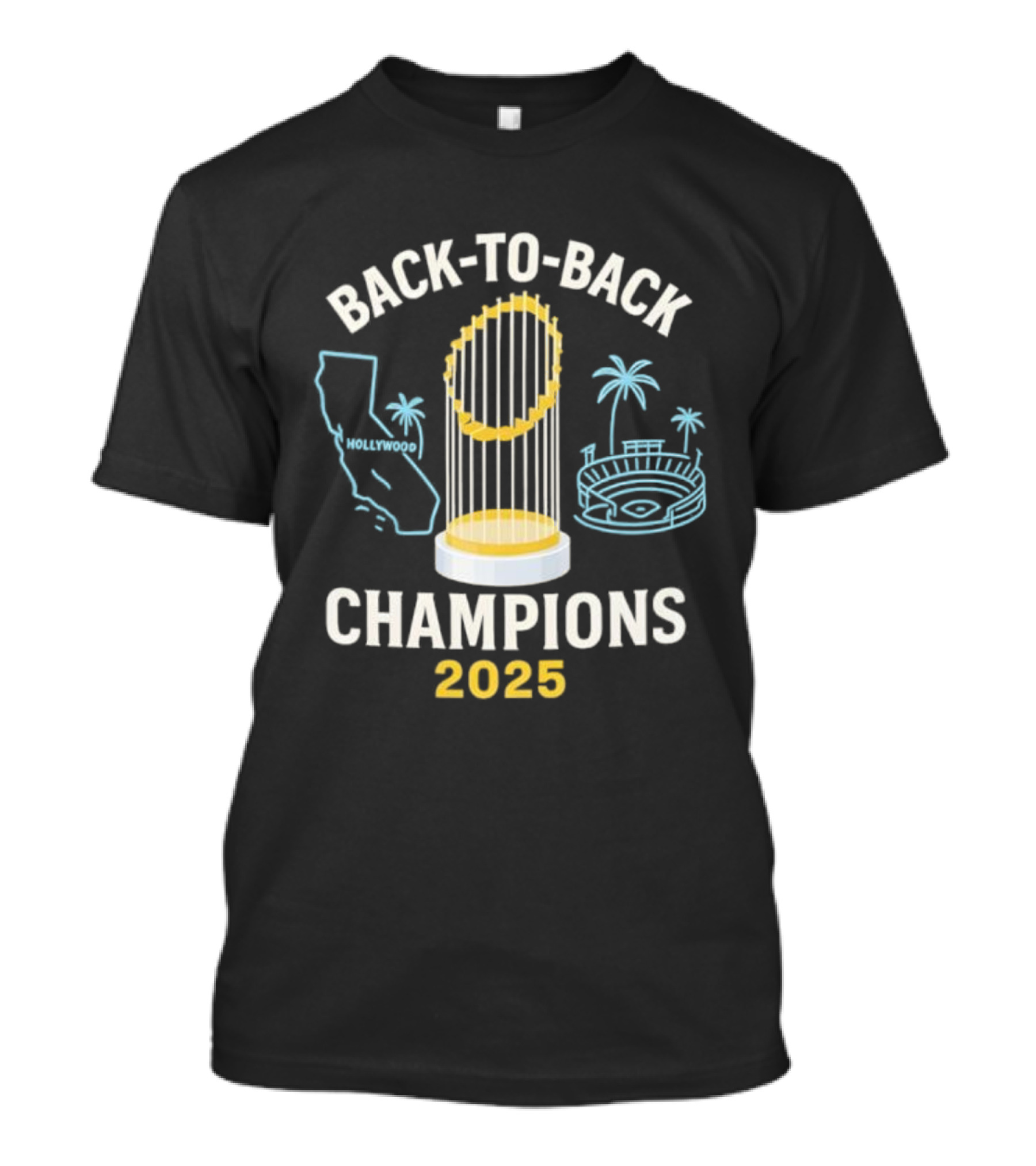 Back To Back Champions 2025 Hollywood California Stadium Palms T-Shirt