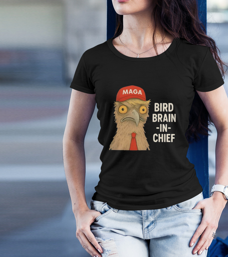 MAGA Bird Brain In Chief Red Cap And Tie T-Shirt