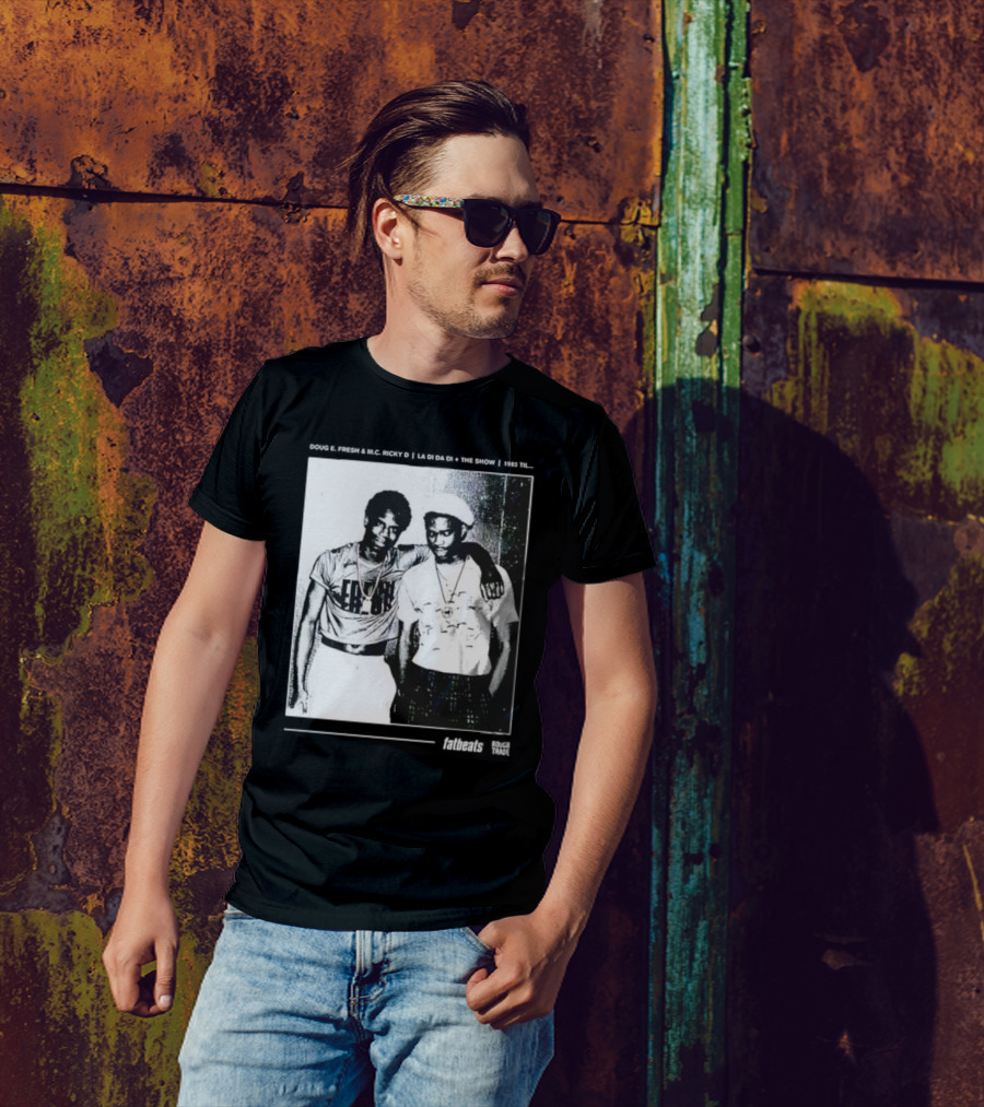 Doug E. Fresh MC Ricky D La Di Da Di 1985 Til Fatbeats The Show T-Shirt