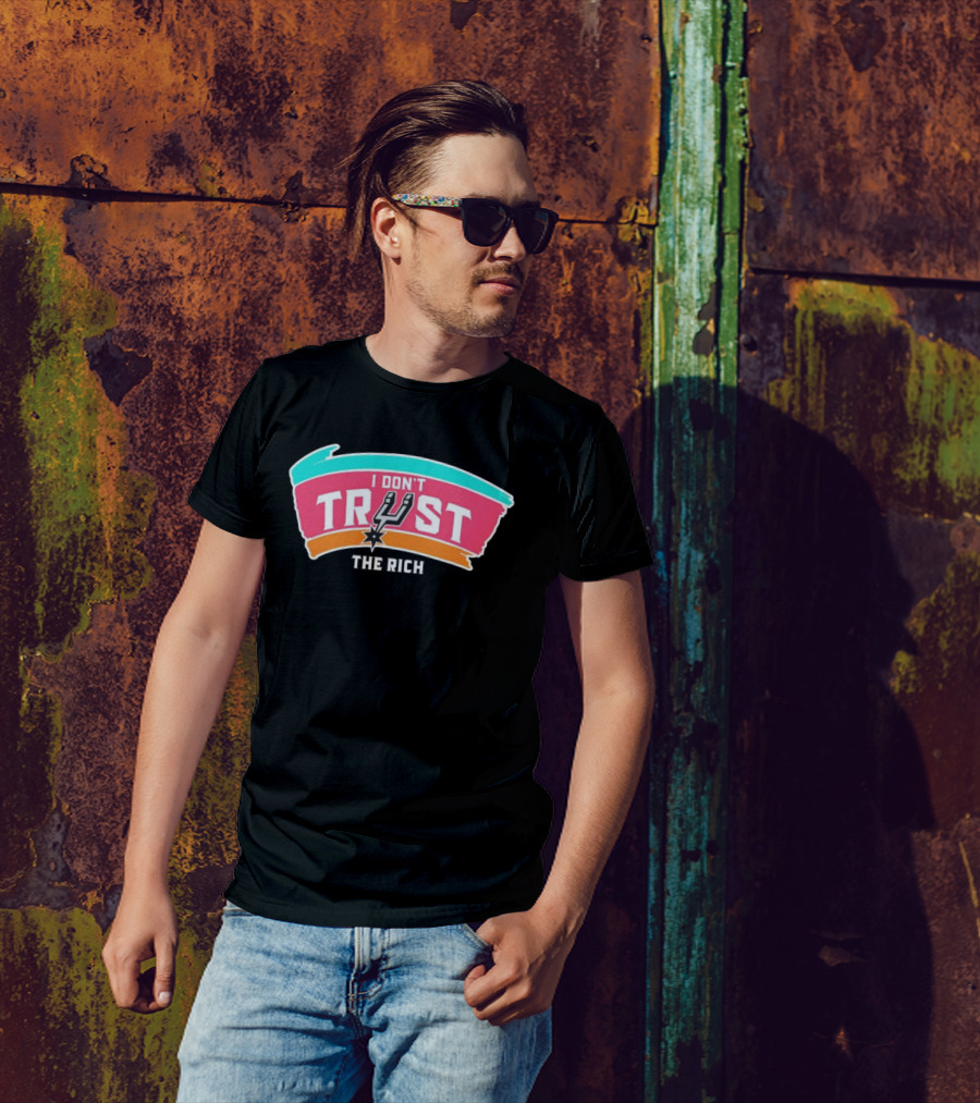 San Antonio Spurs I Don’t Trust The Rich NBA Team Spurs Logo T-Shirt