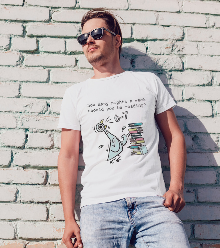 How Many Nights A Week Should You Be Reading 6-7 With Cartoon Pigeon And Books T-Shirt
