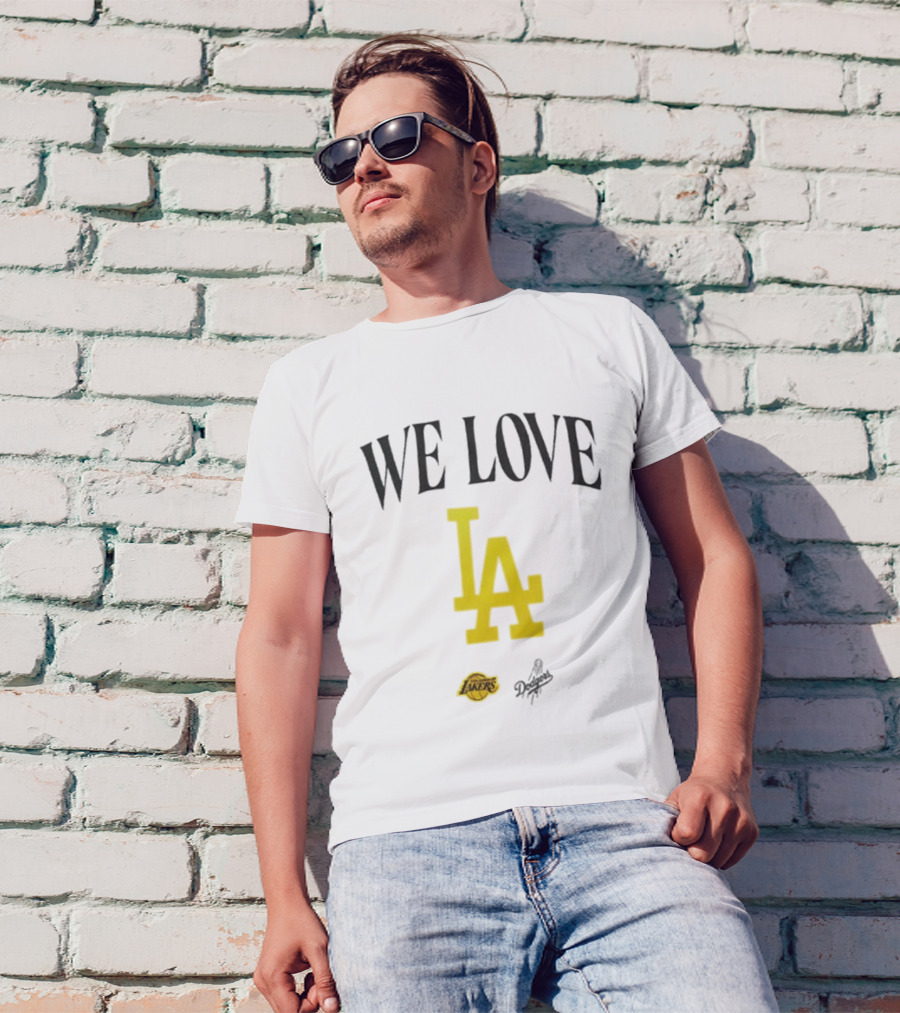 We Love LA Lakers Dodgers Fans Unite T-Shirt