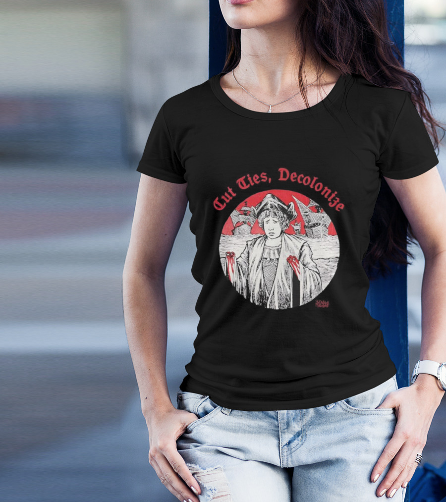 Cut Ties Decolonize Bloody Red Hands Historical Illustration T-Shirt