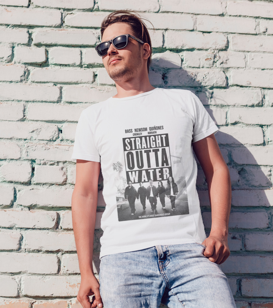 Straight Outta Water Bass Newsom Quinones Crowley Horvath T-Shirt