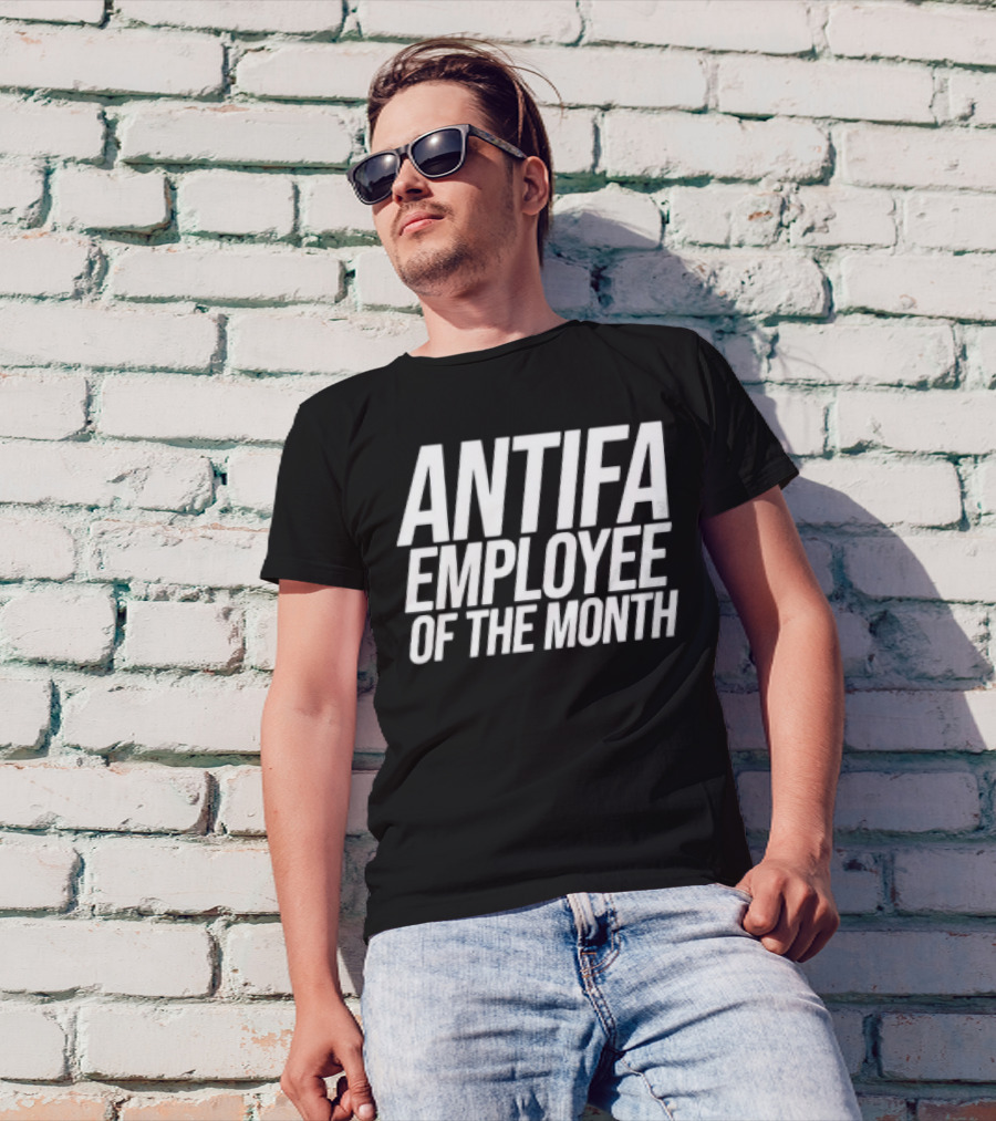 ANTIFA Employee Of The Month Bold White Text T-Shirt