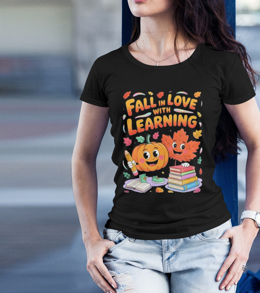 Fall In Love With Learning Autumn Pumpkin And Leaf With Books And Stationery T-Shirt