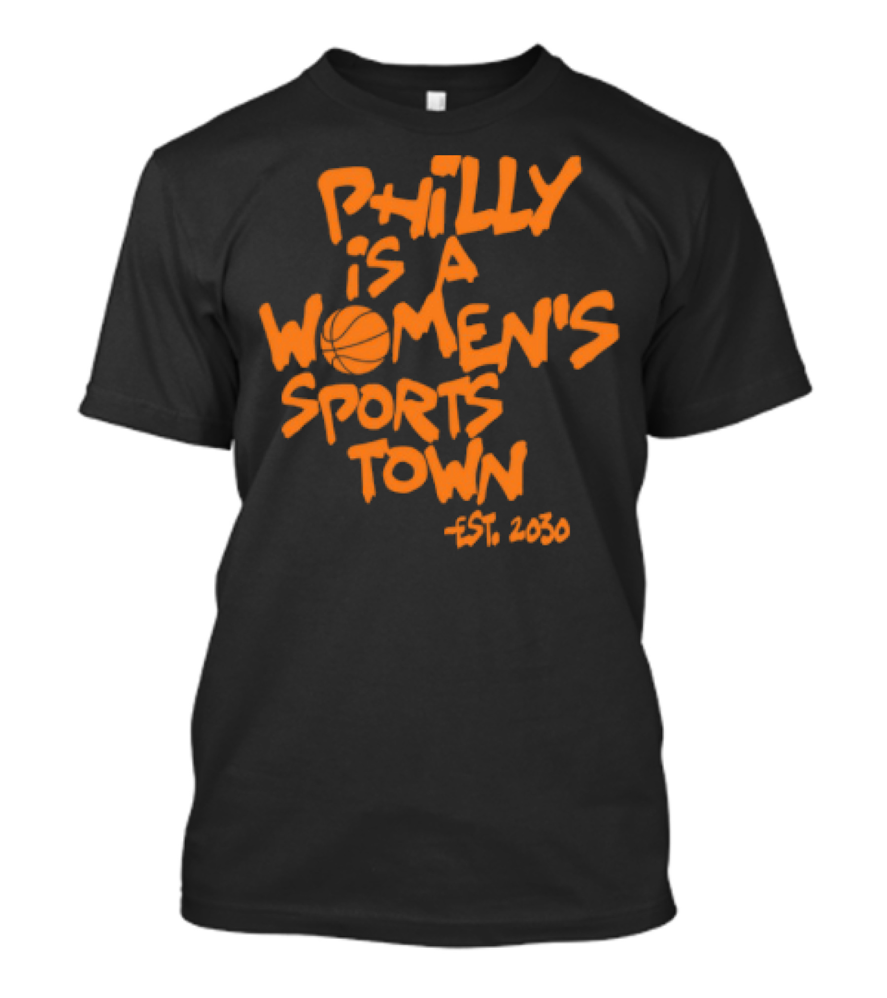 Philly Is A Women's Sports Town Est 2030 Basketball Theme T-Shirt