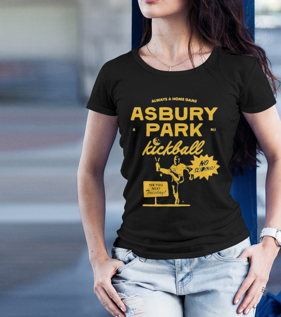 Asbury Park Kickball Always A Home Game See You Next Tuesday T-Shirt