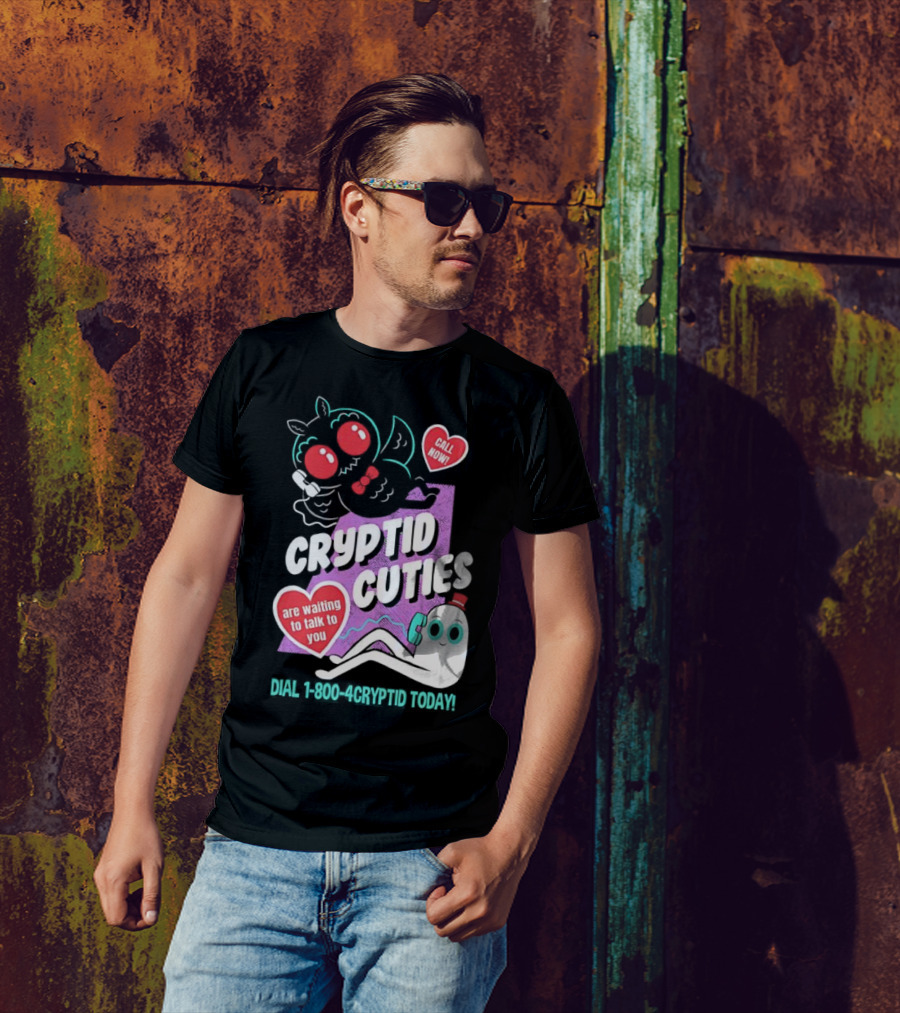Cryptid Cuties Call Now 1-800-Cryptid Today T-Shirt