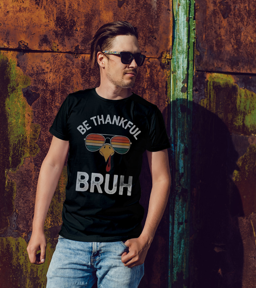 Be Thankful Bruh Turkey Sunglasses Thanksgiving Vintage T-Shirt