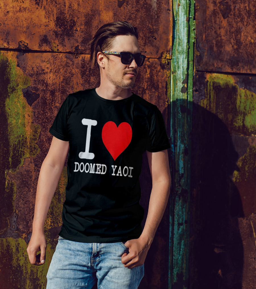 I Love Doomed Yaoi Bold Heart Fan Statement T-Shirt