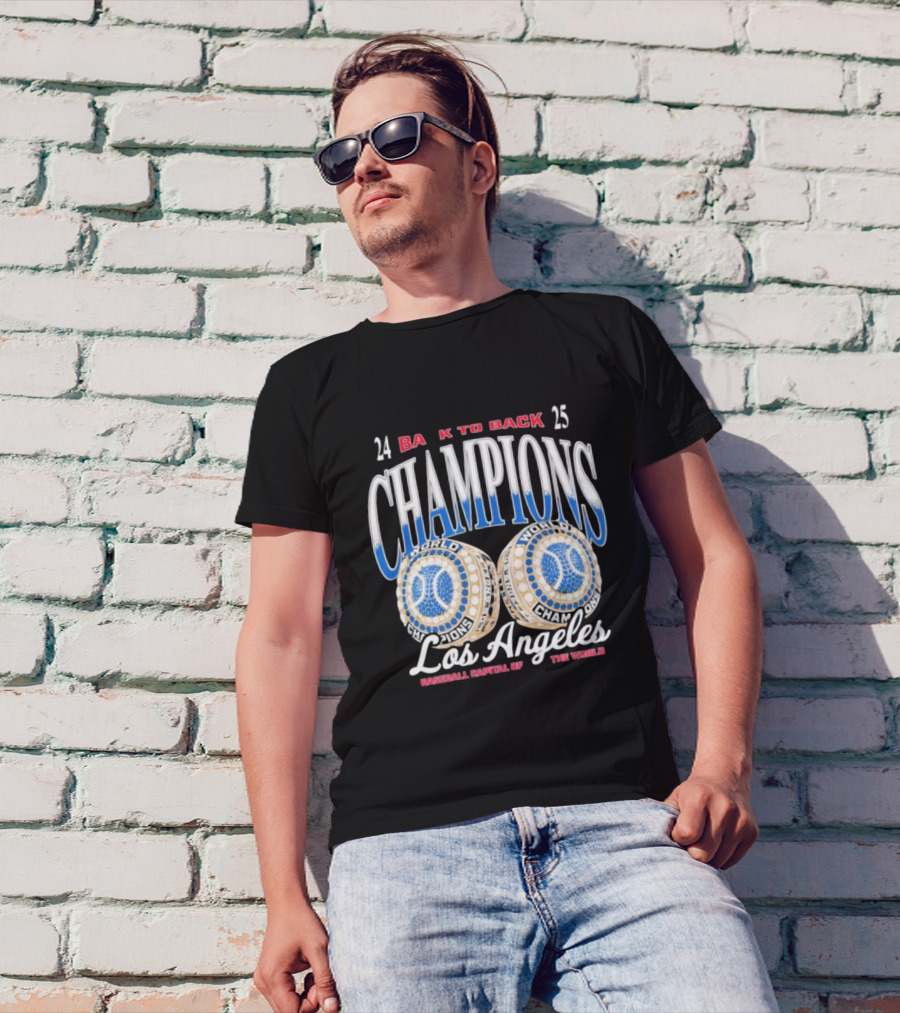 Los Angeles 24 25 Back To Back Champions Baseball Capital Of The World T-Shirt