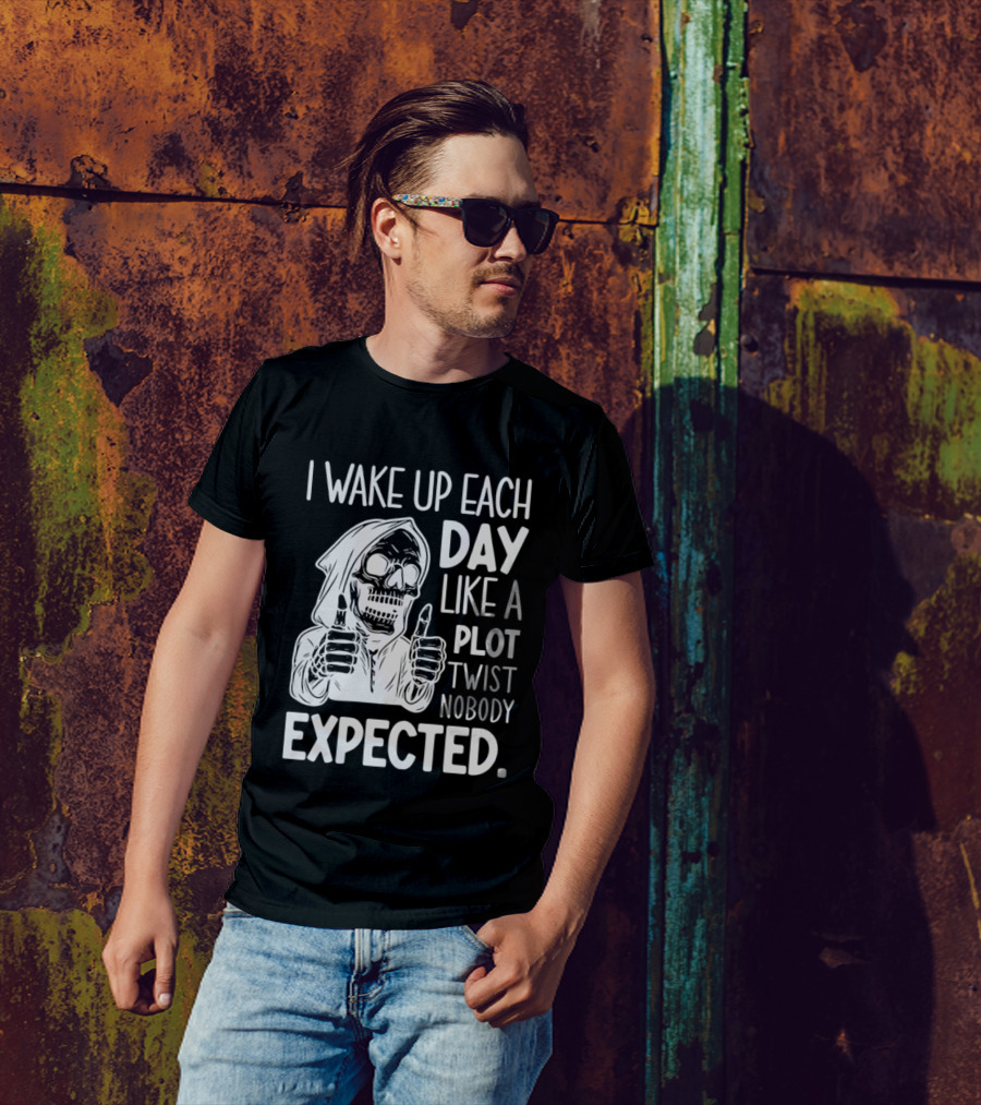 Skeleton I Wake Up Each Day Like A Plot Twist Nobody Expected Halloween T-Shirt