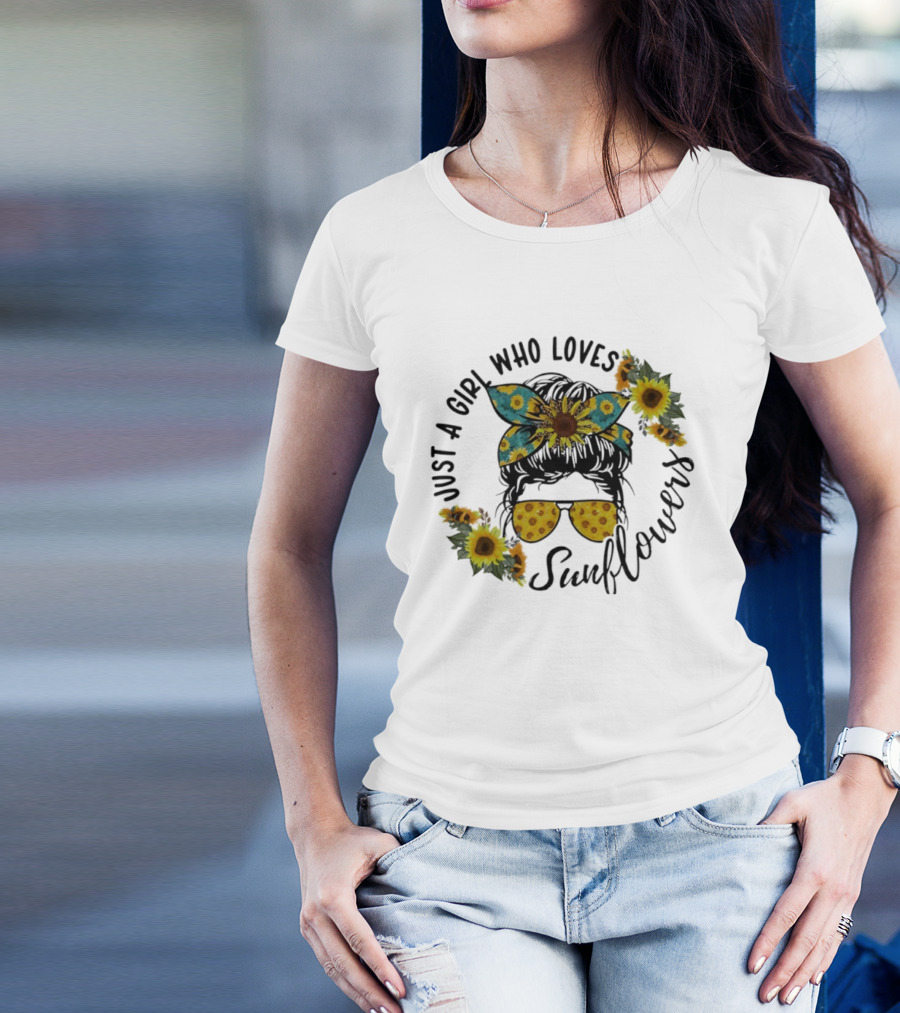 Just A Girl Who Loves Sunflower Messy Bun Life T-Shirt