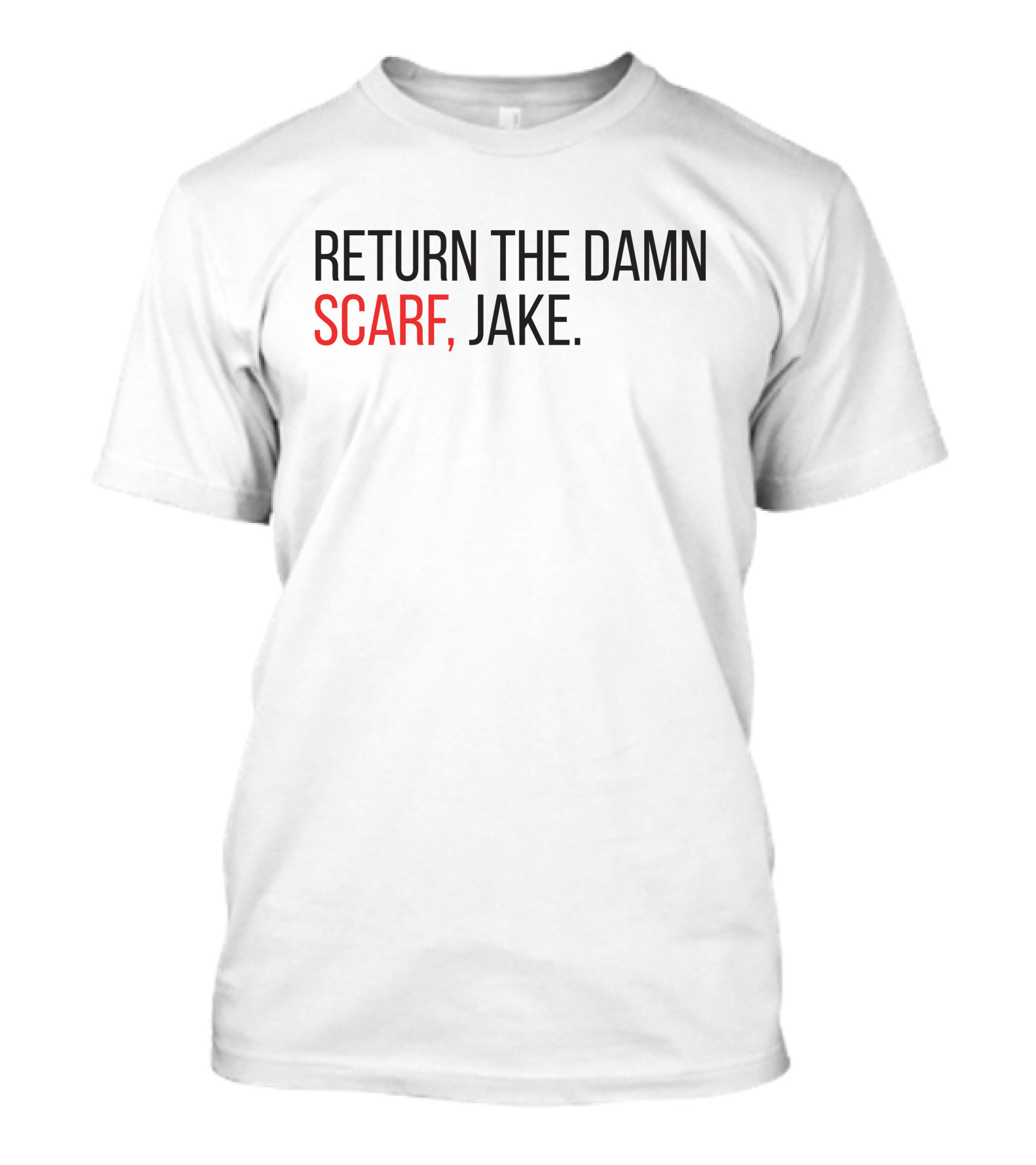 Return The Damn Scarf Jake T-Shirt