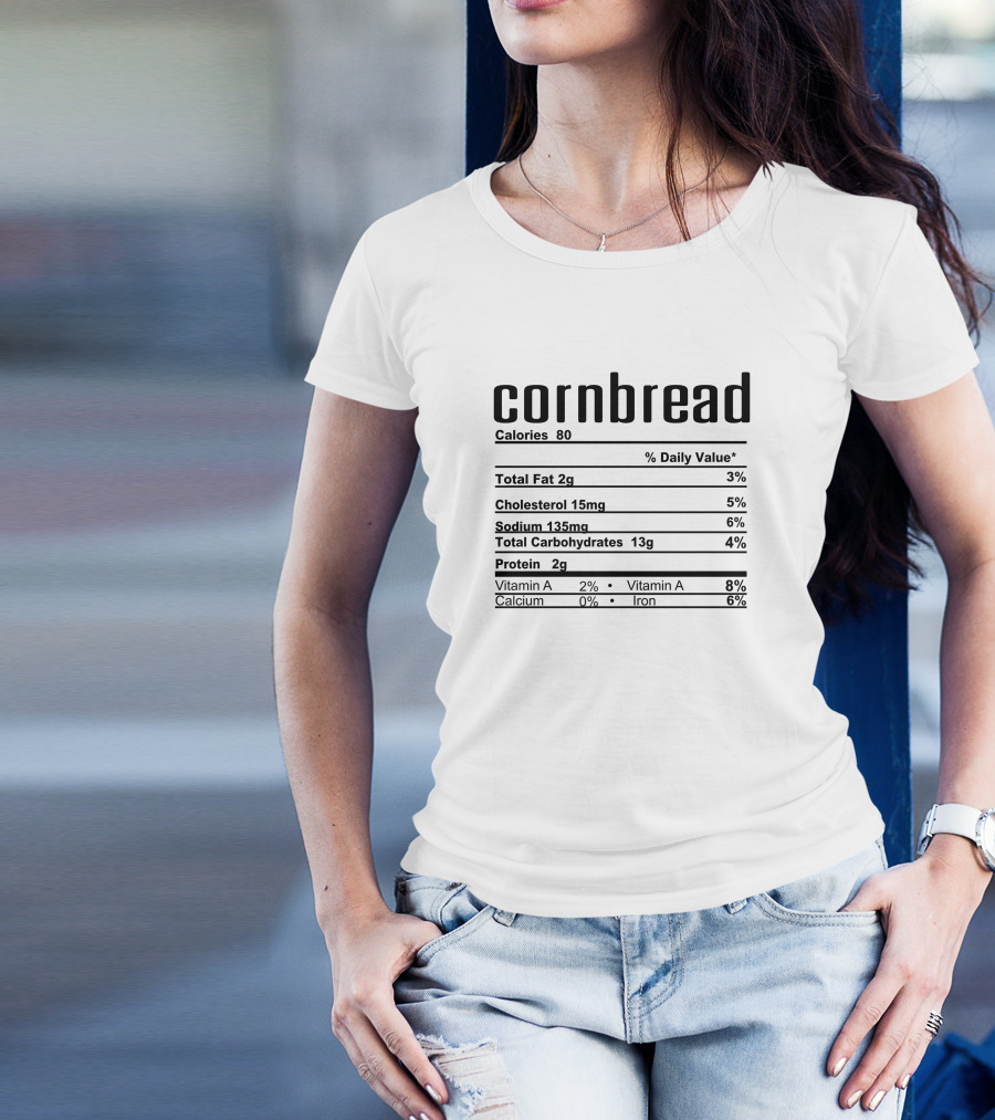 Thanksgiving Christmas Cornbread Nutrition Calories Fat Cholesterol Sodium Carbohydrates Protein Vitamins Iron T-Shirt