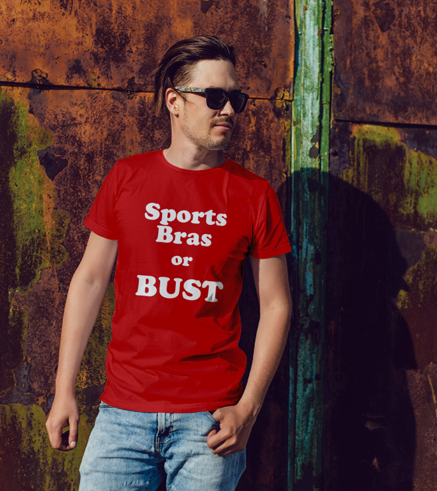 Sports Bras Or Bust T-Shirt