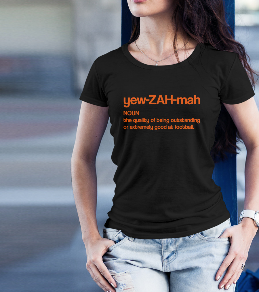Cincy Store Yew-ZAH-mah Football Excellence Definition T-Shirt