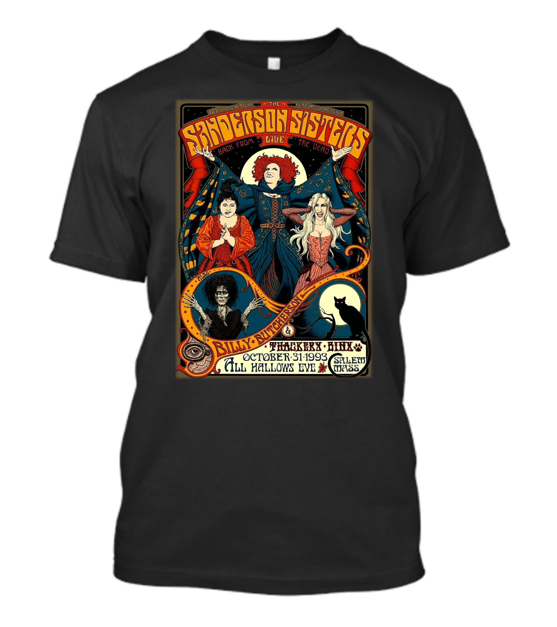 Sanderson Sisters Live Back From The Dead Billy Butcherson Thackery Binx October 31 1993 All Hallows Eve Salem Mass T-Shirt