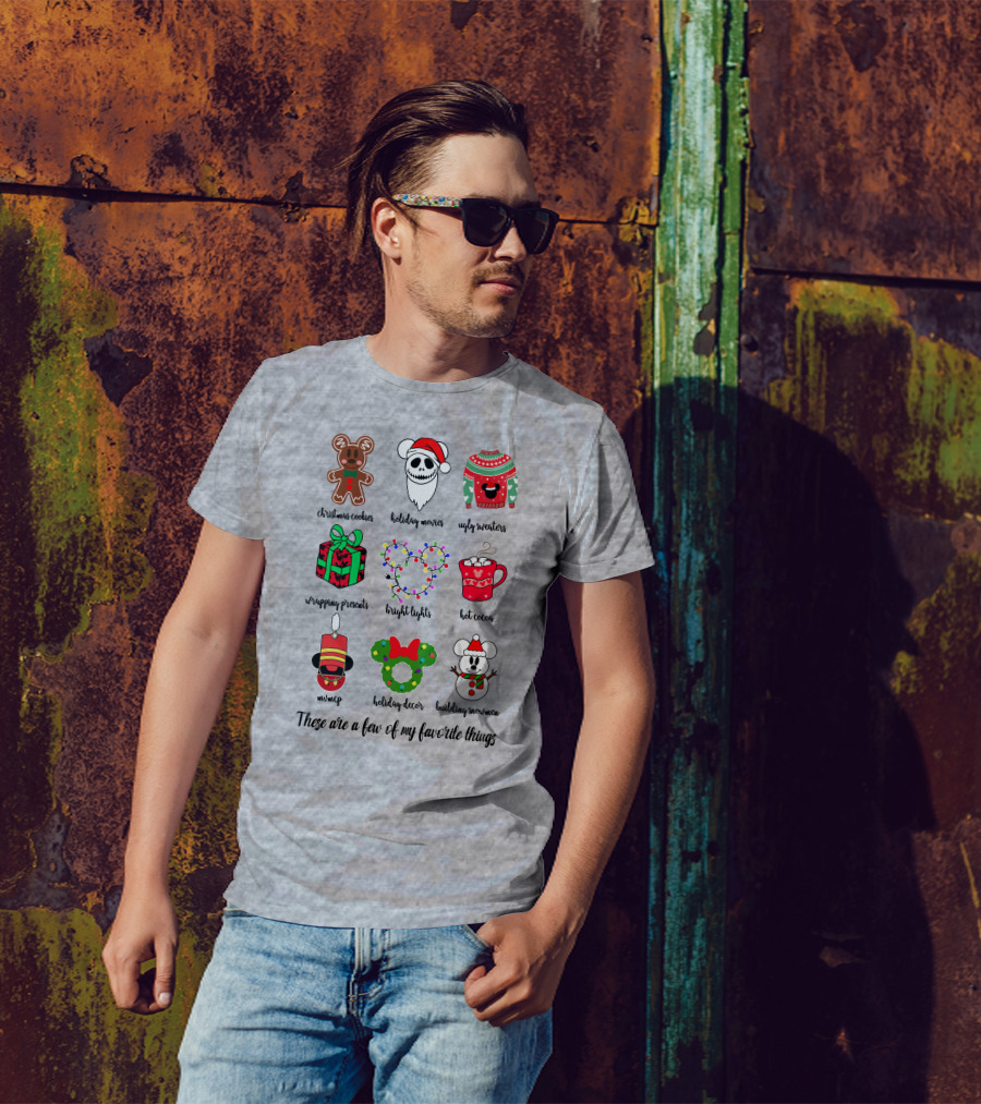 Christmas Cookies Holiday Movies Ugly Sweaters Wrapping Presents Bright Lights Hot Cocoa Mmmq Holiday Decor Building Snowman These Are A Few Of My Favorite Things T-Shirt