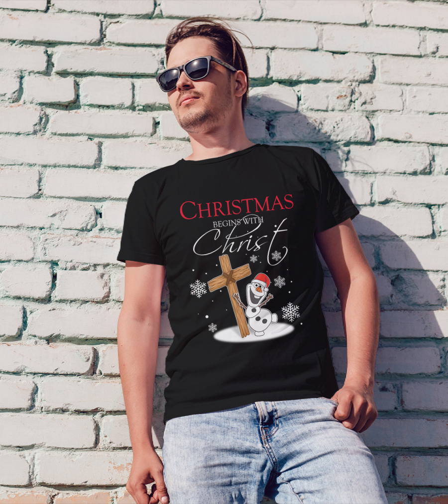 Christmas Begins With Christ Olaf Snowman And Cross T-Shirt