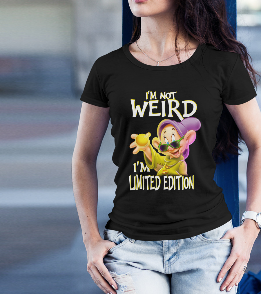 I'm Not Weird I'm Dopey T-Shirt