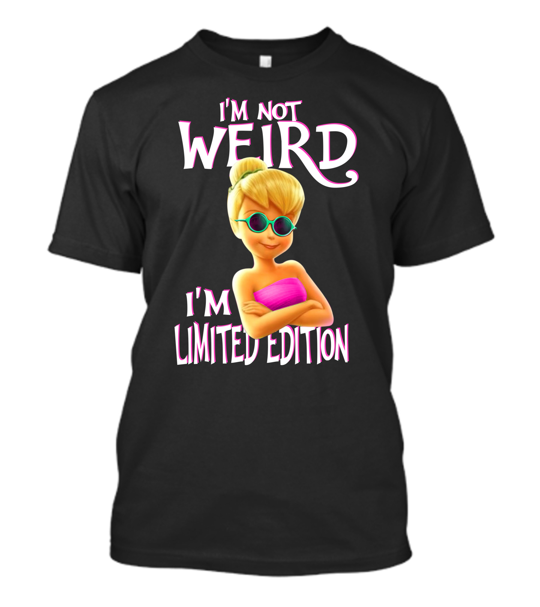 I'm Not Weird I'm Tinker Bell T-Shirt