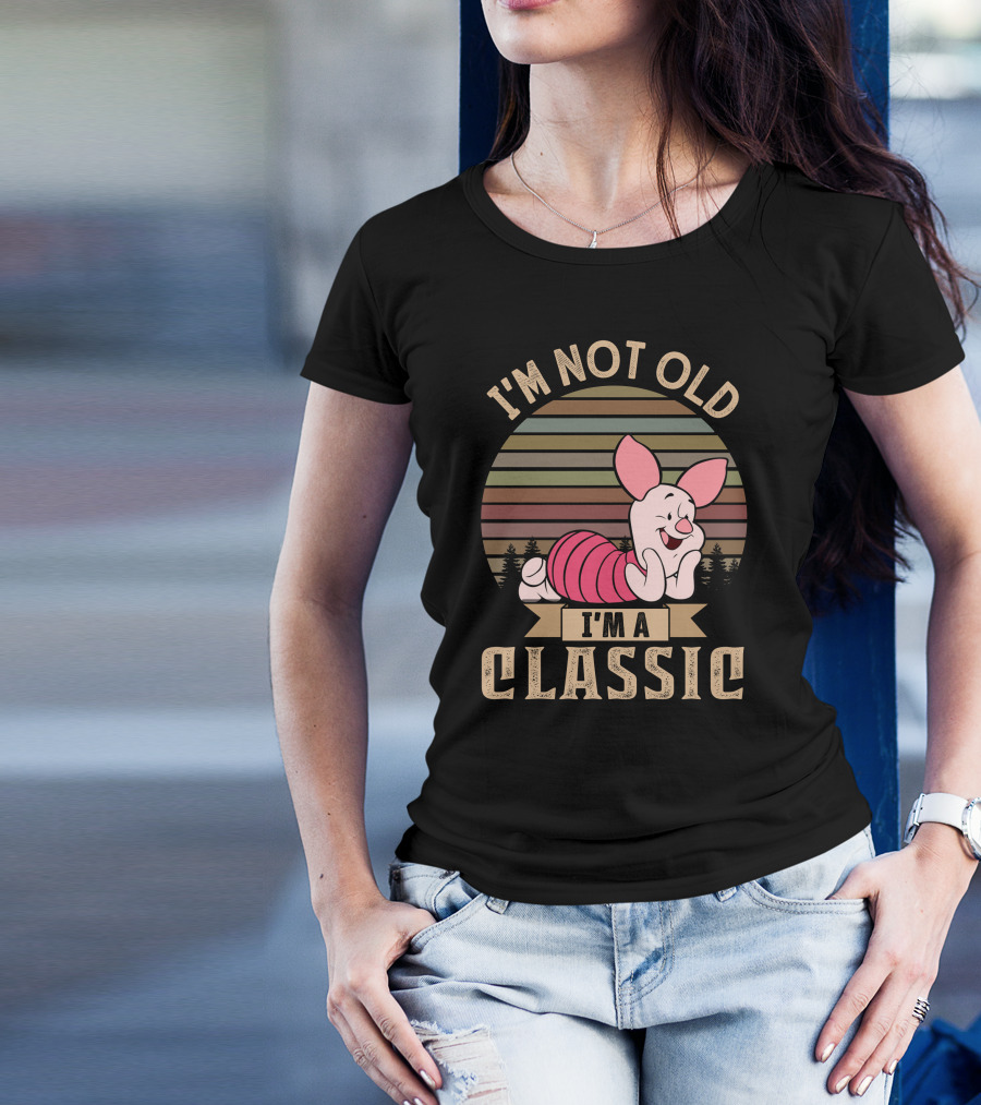 I'm Not Old I'm A Classic Piglet Retro Style T-Shirt