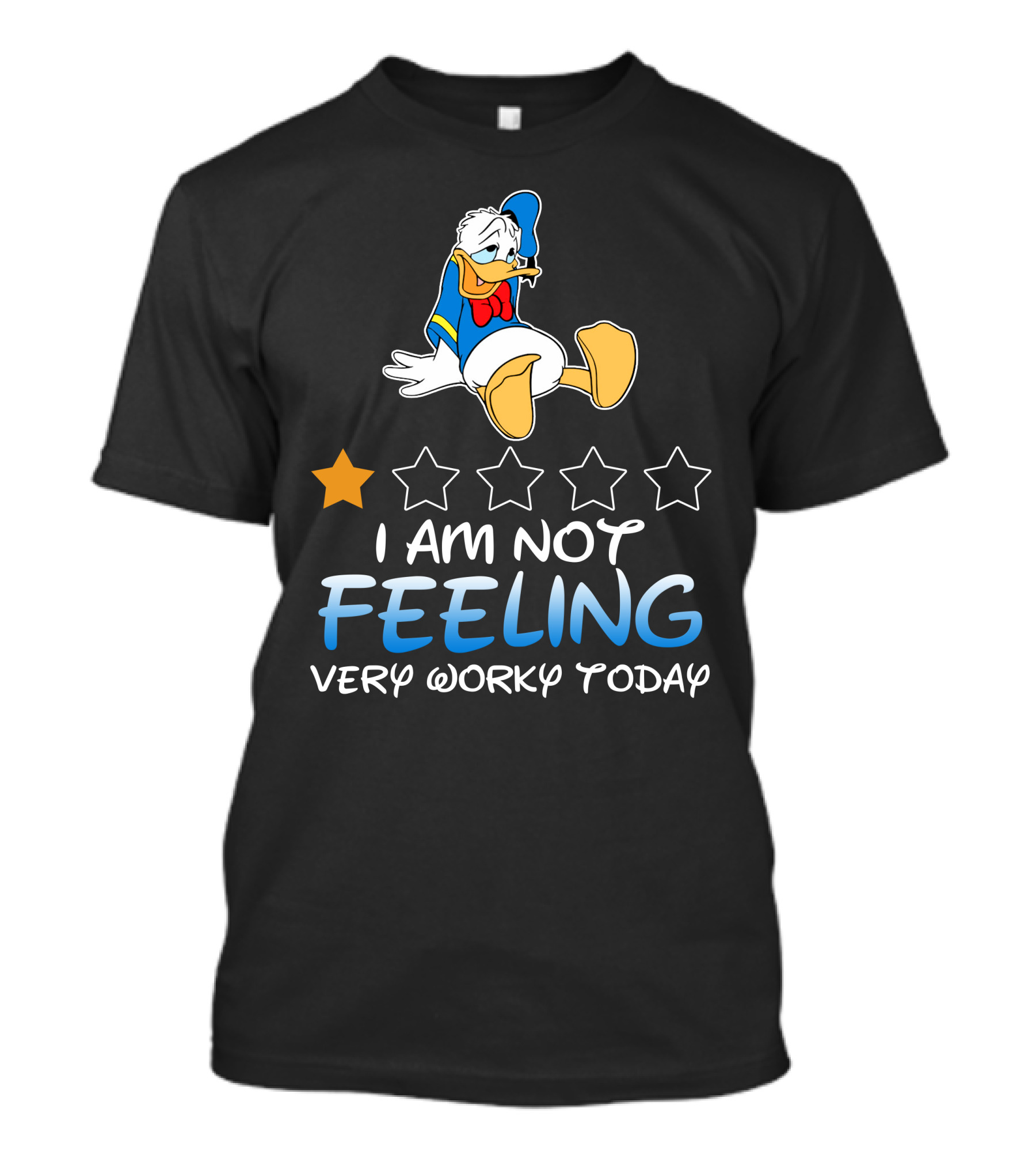 Donald Duck I Am Not Feeling Very Worky Today T-Shirt